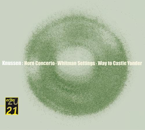 Постер альбома Knussen: Horn Concerto, Whitman Settings, etc.