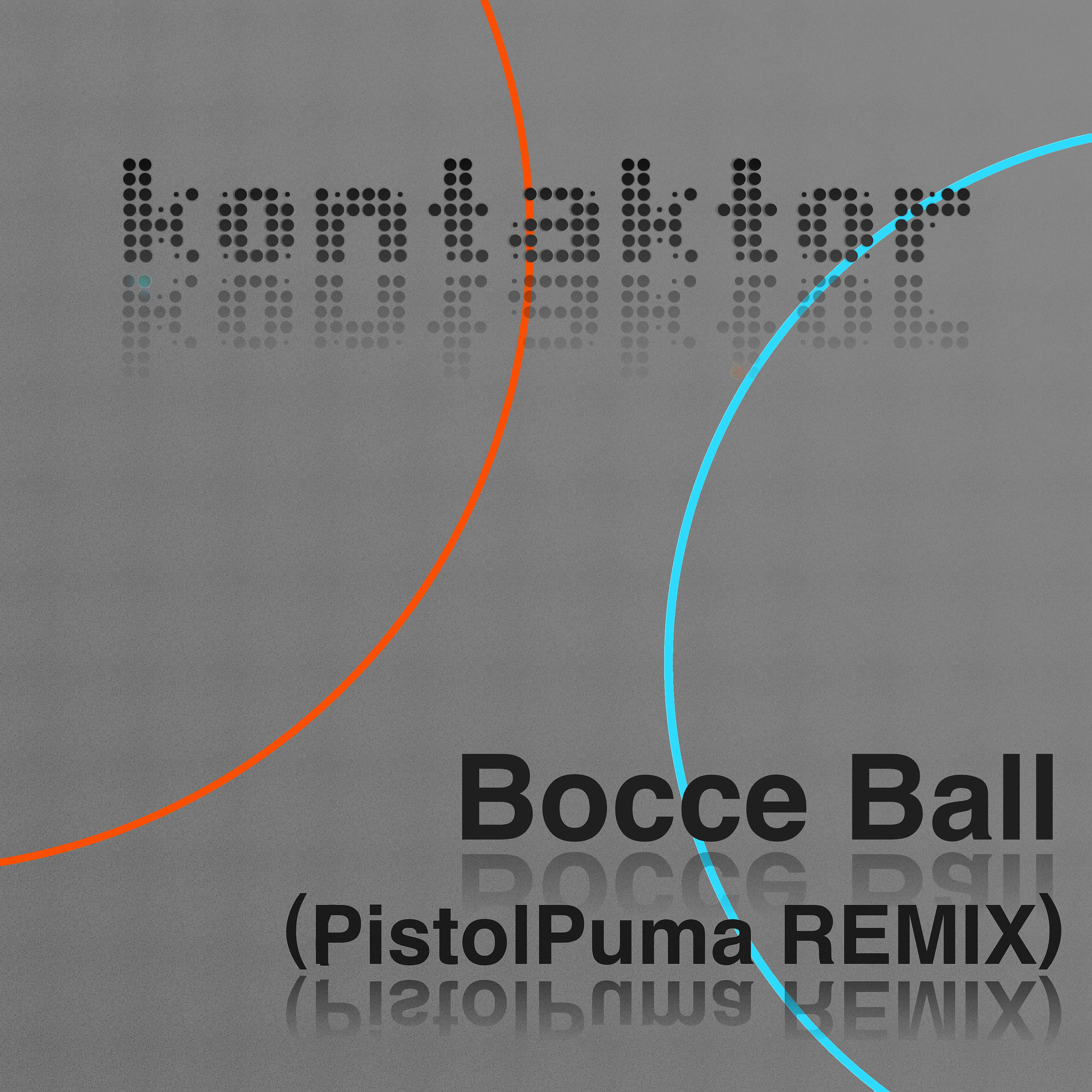 Постер альбома Bocce Ball (Pistolpuma Remix)