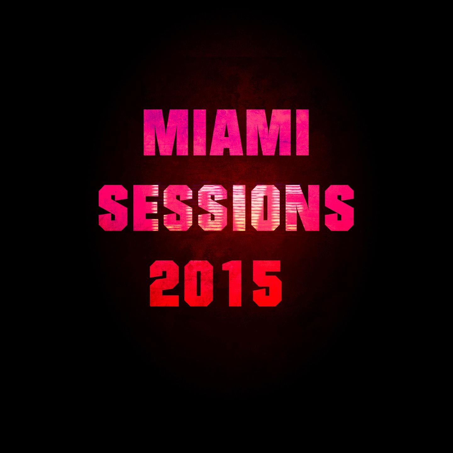 Постер альбома Miami Sessions 2015