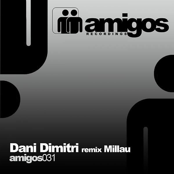 Постер альбома Amigos 031 Dani Dimitri
