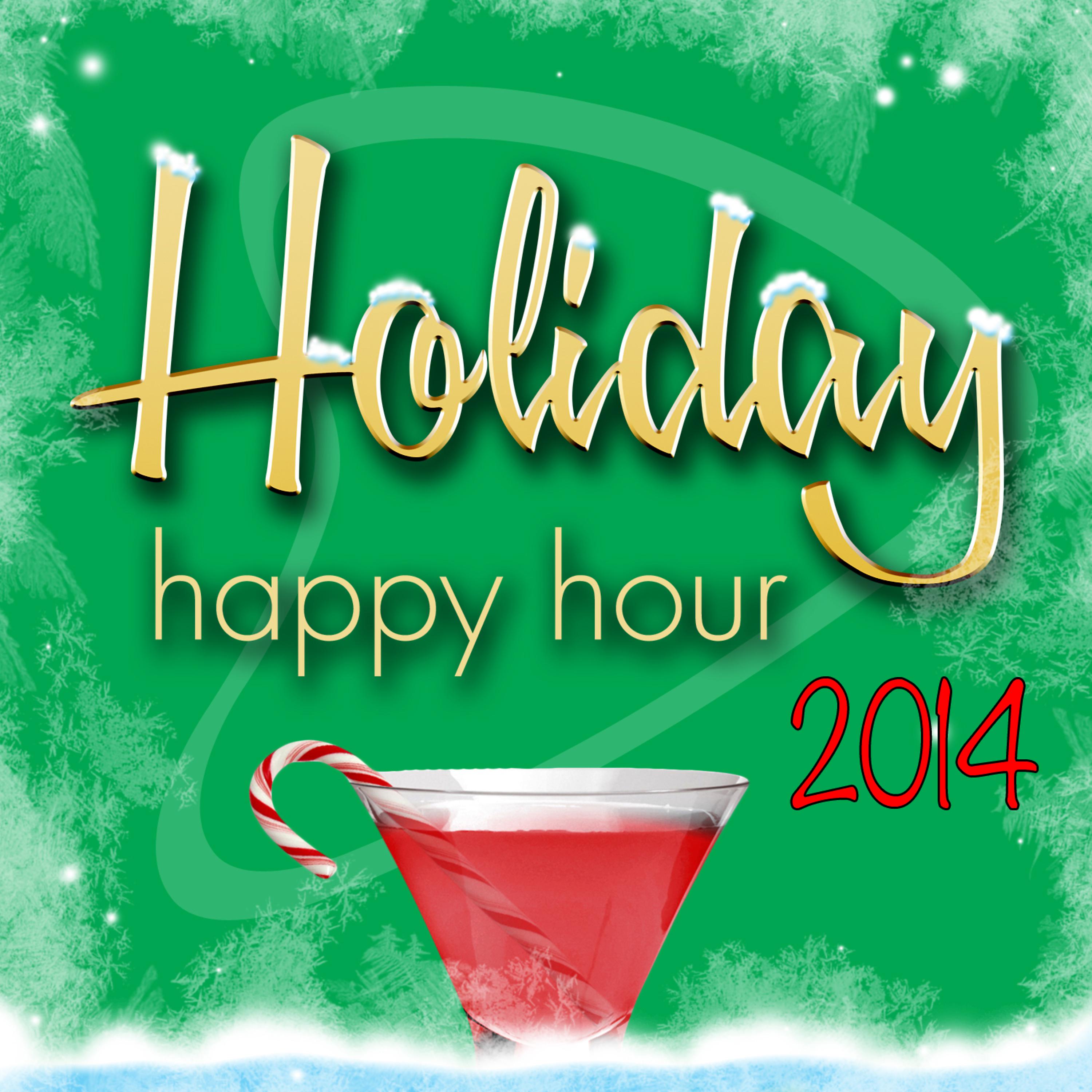 Постер альбома Holiday Happy Hour 2014