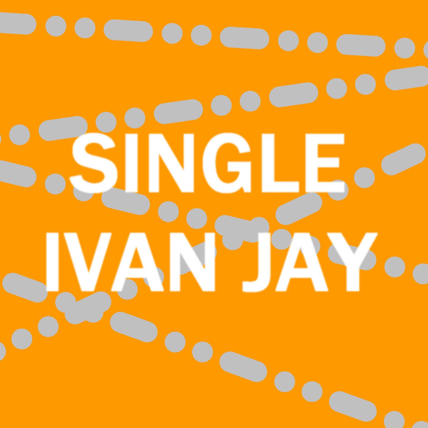 Постер альбома Single Ivan Jay