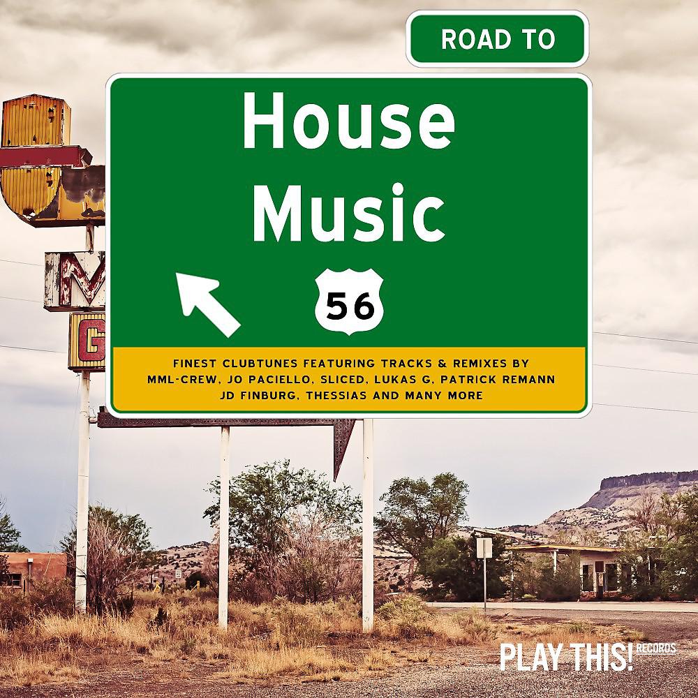 Постер альбома Road to House Music, Vol. 56