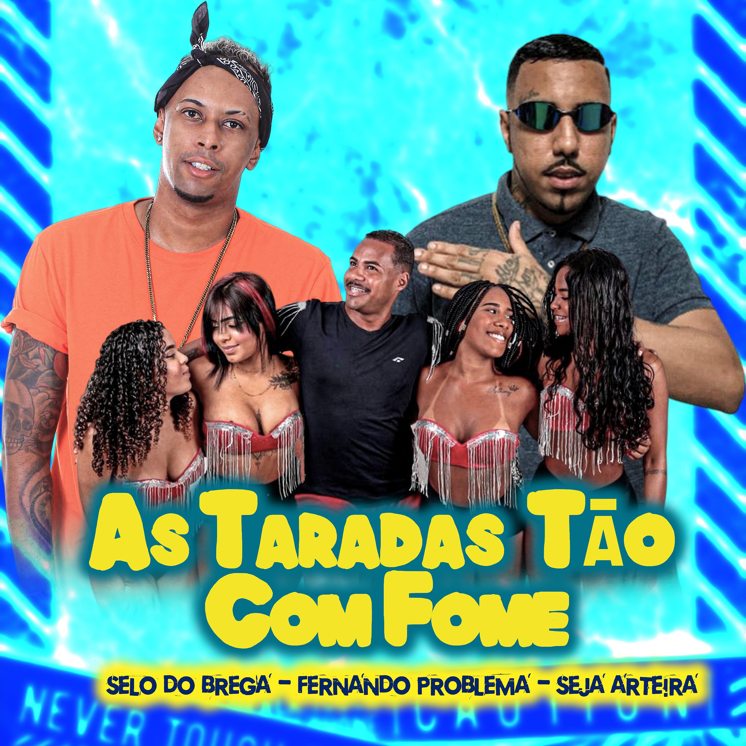 Постер альбома As Taradas Tão Com Fome