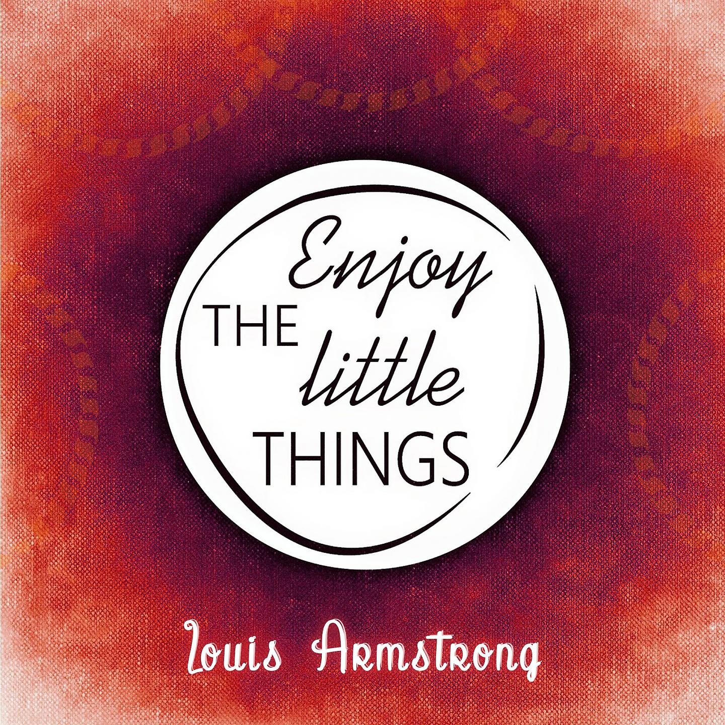 Постер альбома Enjoy The Little Things