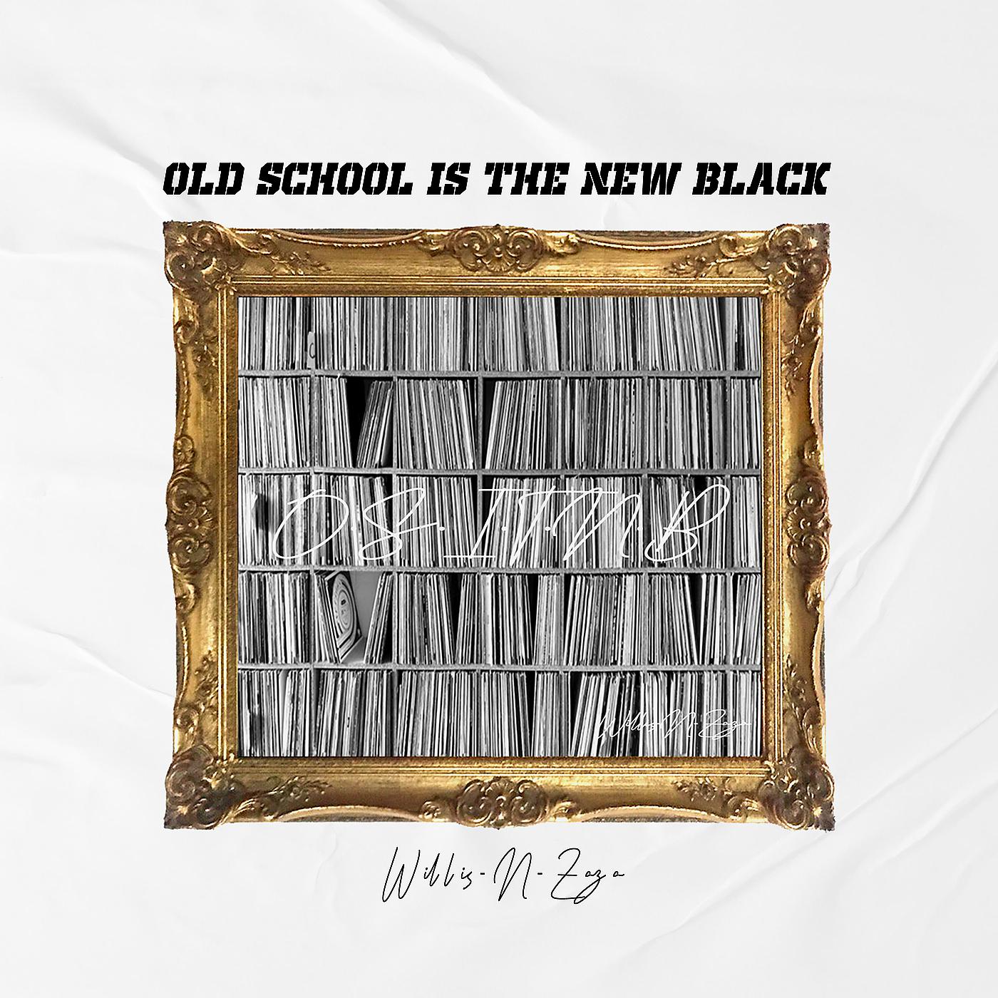 Постер альбома Old School Is The New Black