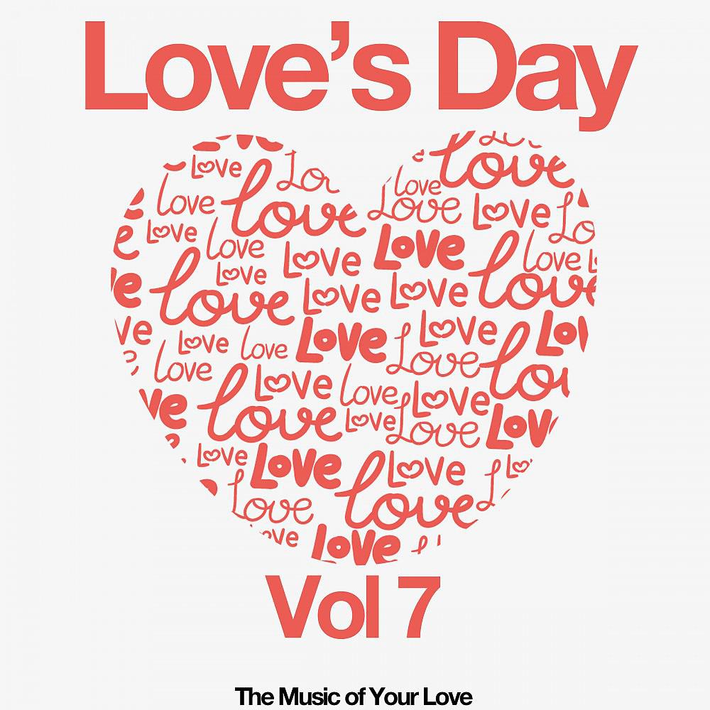 Постер альбома Love's Day, Vol. 7 (The Sound of Your Love)