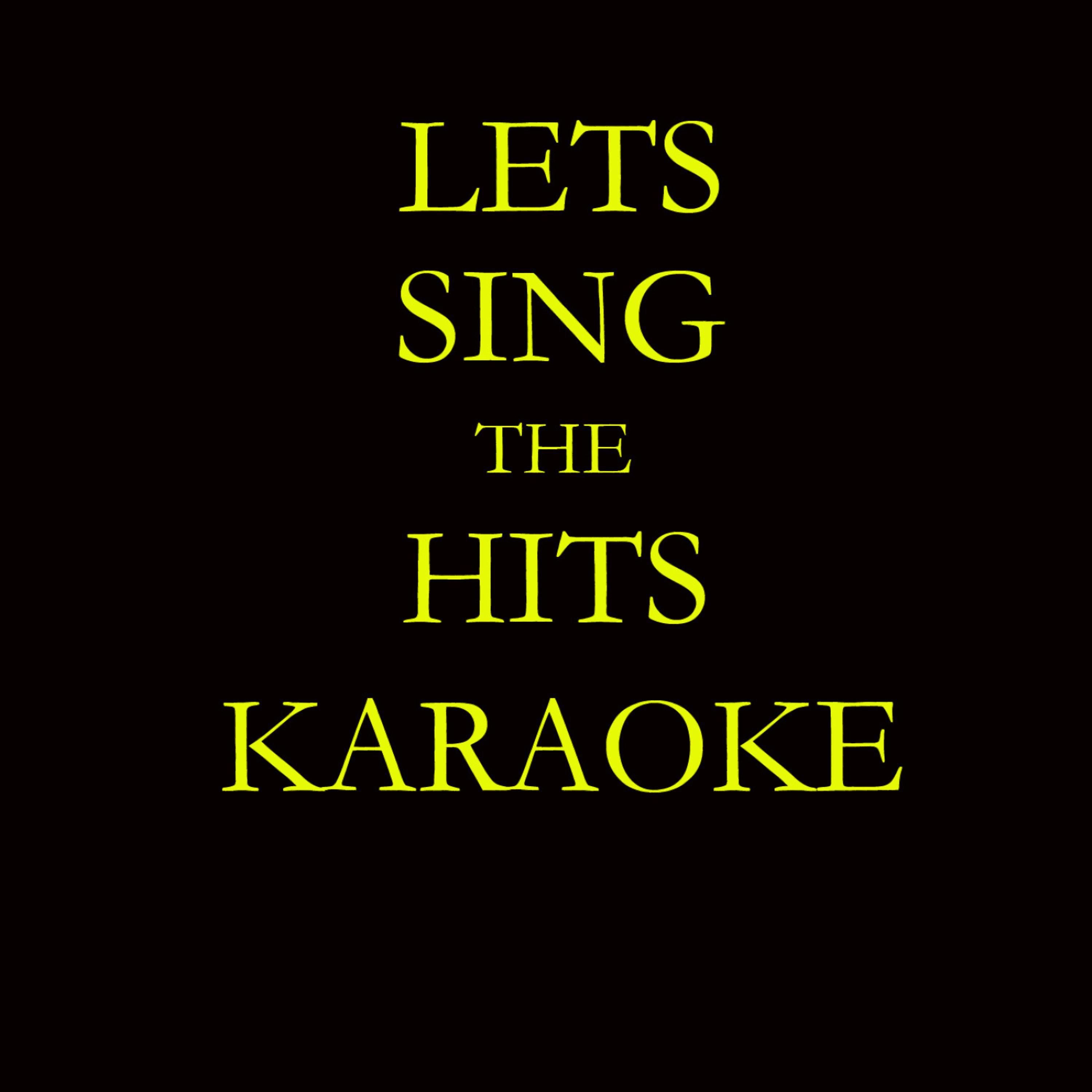 Постер альбома Let's Sing The Hits Karaoke
