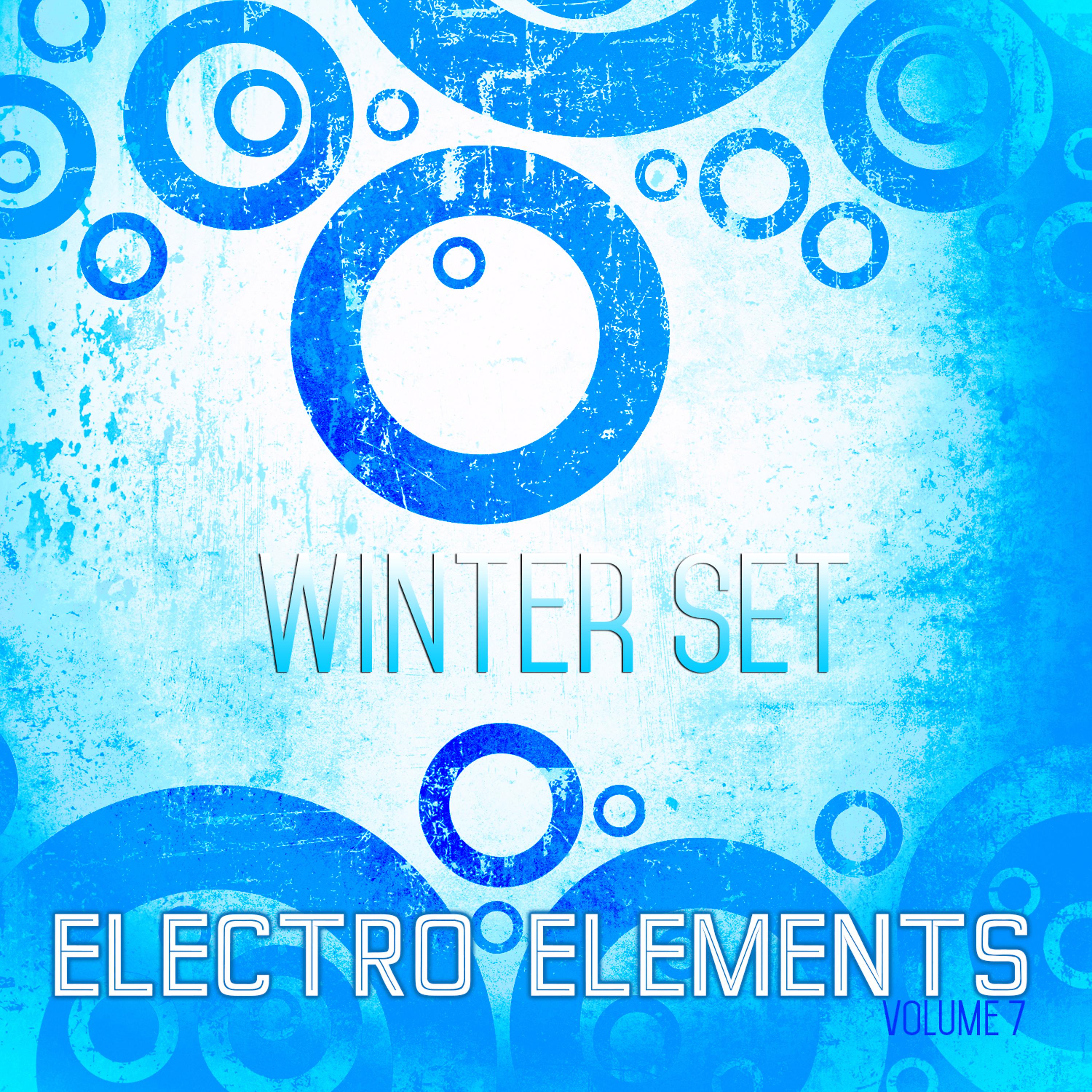 Постер альбома Electro Elements: Winter, Vol. 7