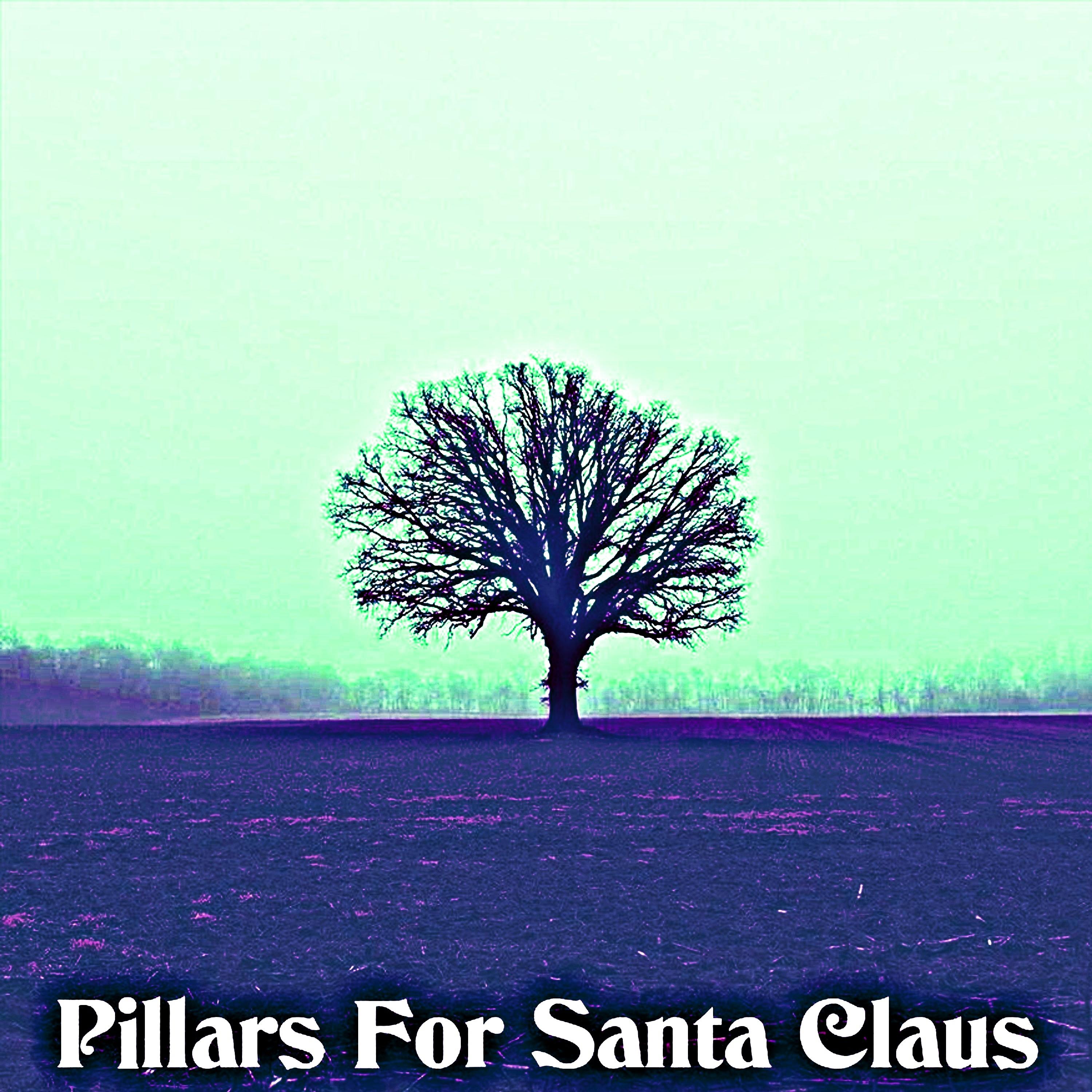 Постер альбома Pillars For Santa Claus