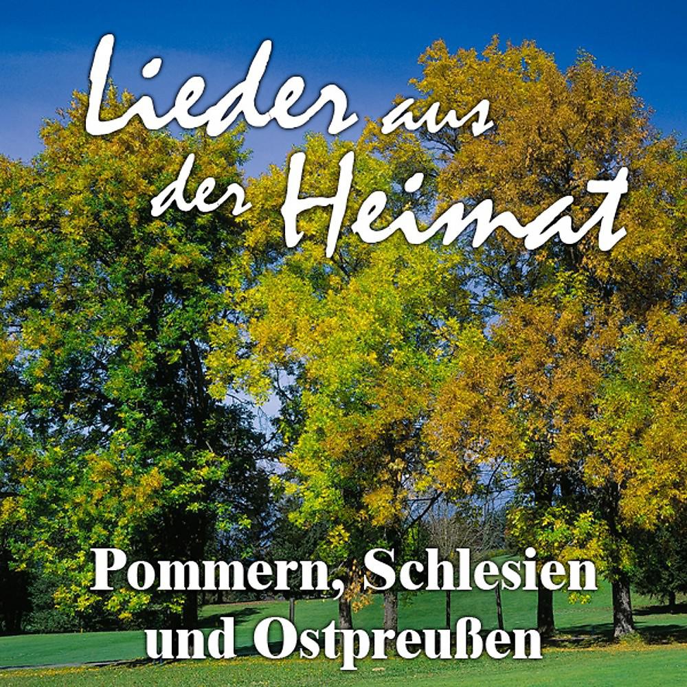 Постер альбома Lieder aus der Heimat - Pommern, Schlesien und Ostpreußen