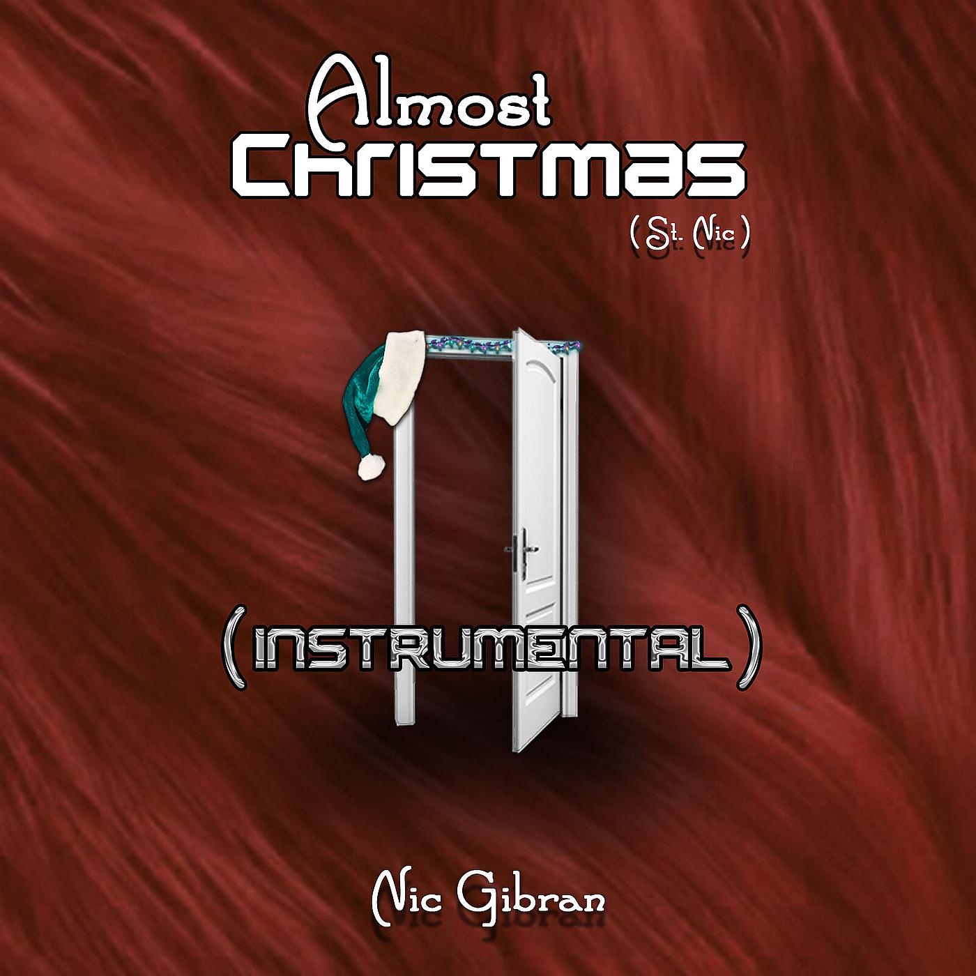 Постер альбома Almost Christmas (St. Nic)(Instrumental)