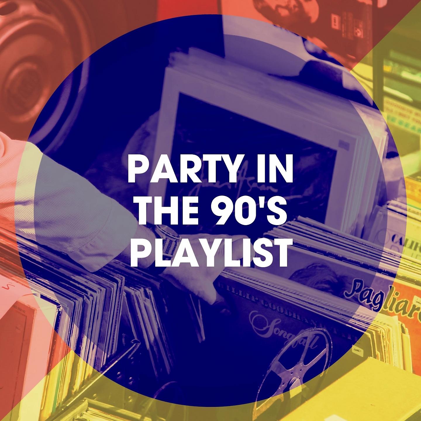 Постер альбома Party in the 90's Playlist