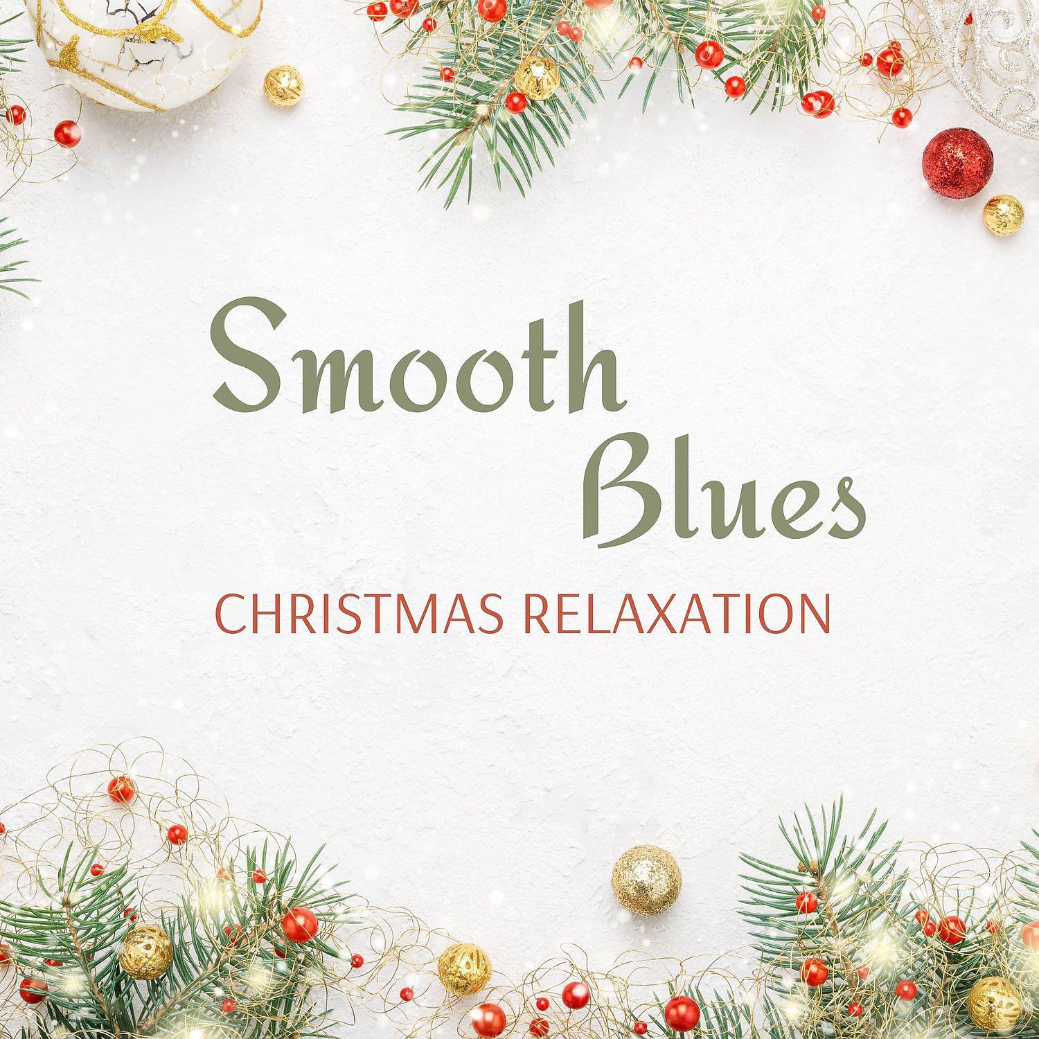 Постер альбома Smooth Blues Christmas Relaxation