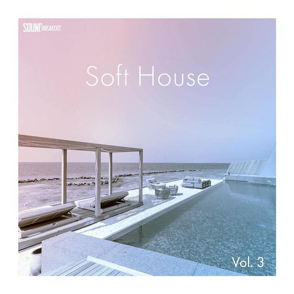 Постер альбома Soft House, Vol. 3