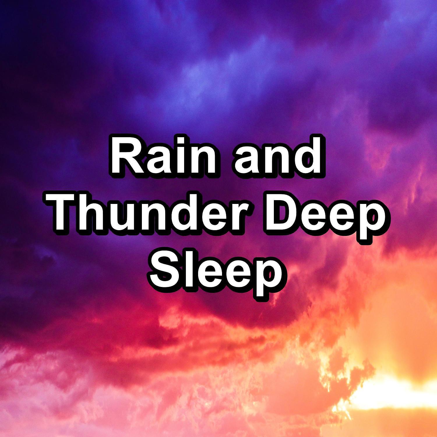 Постер альбома Rain and Thunder Deep Sleep