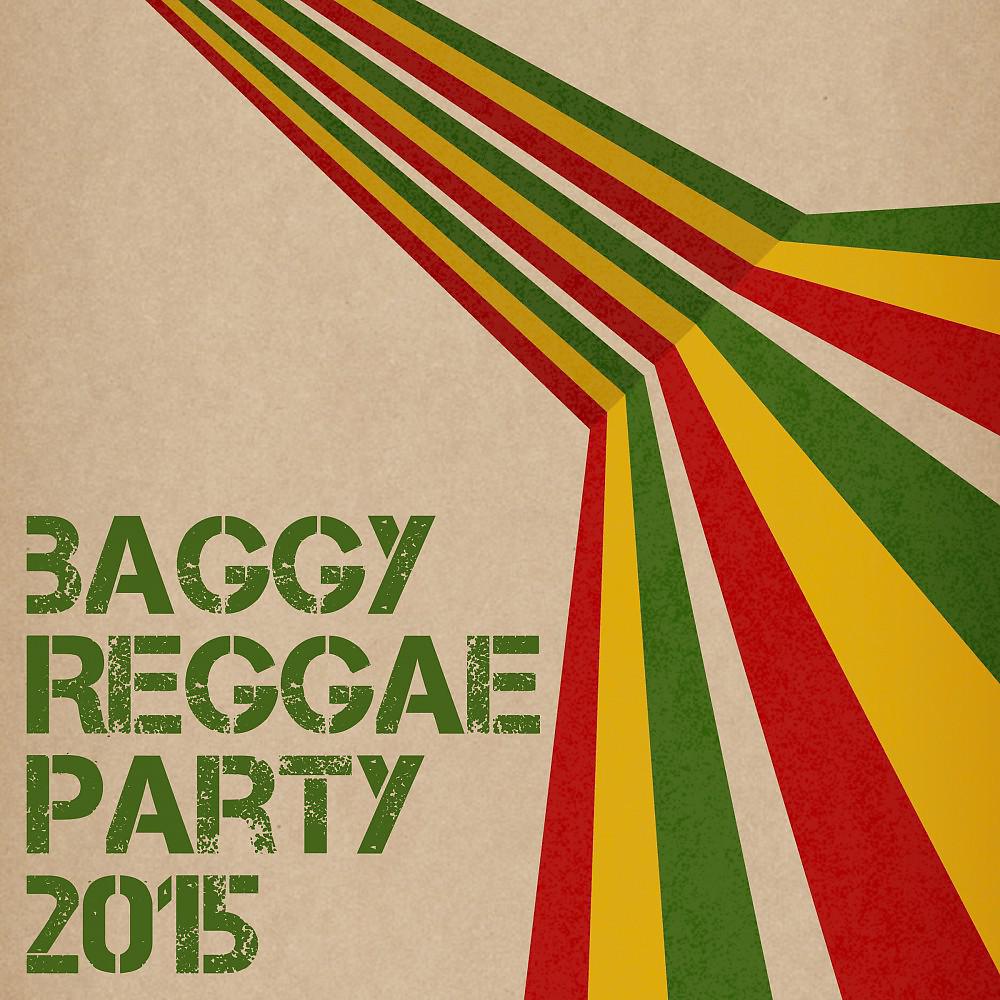 Постер альбома Baggy Reggae Party 2015
