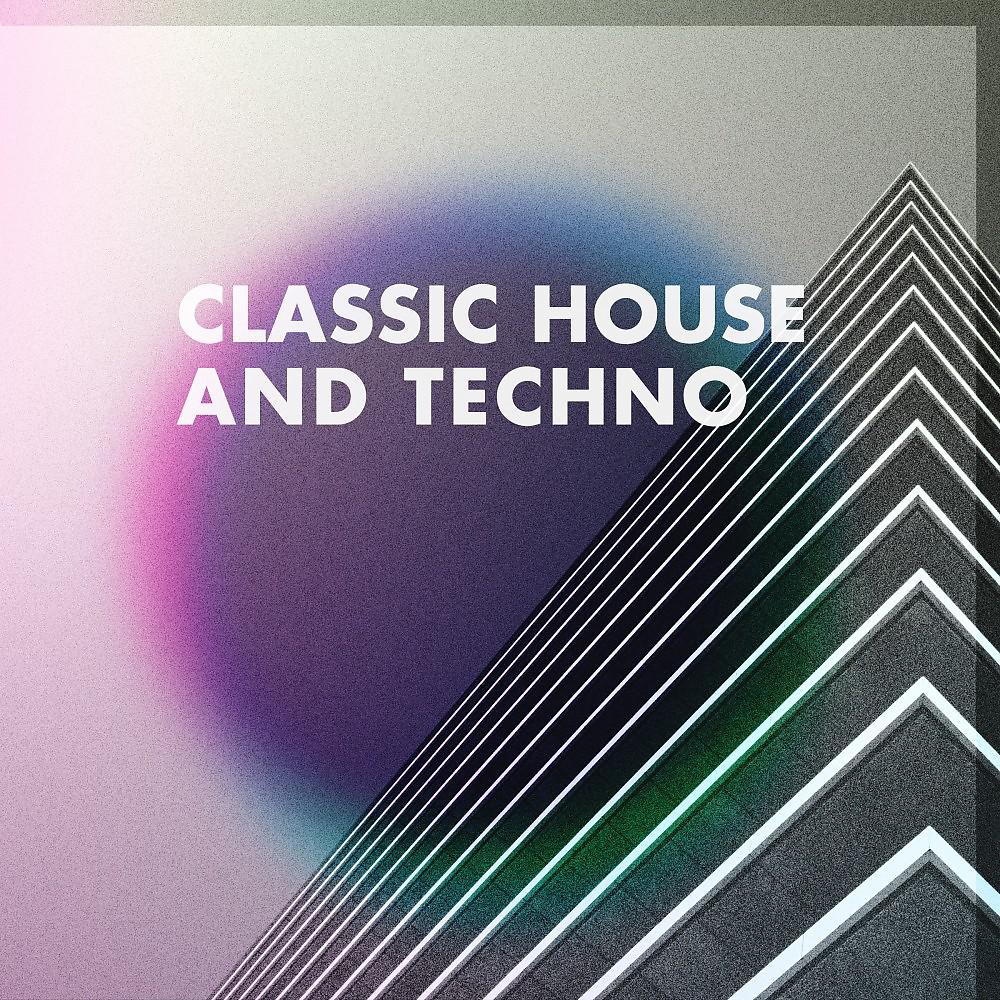 Постер альбома Classic House and Techno