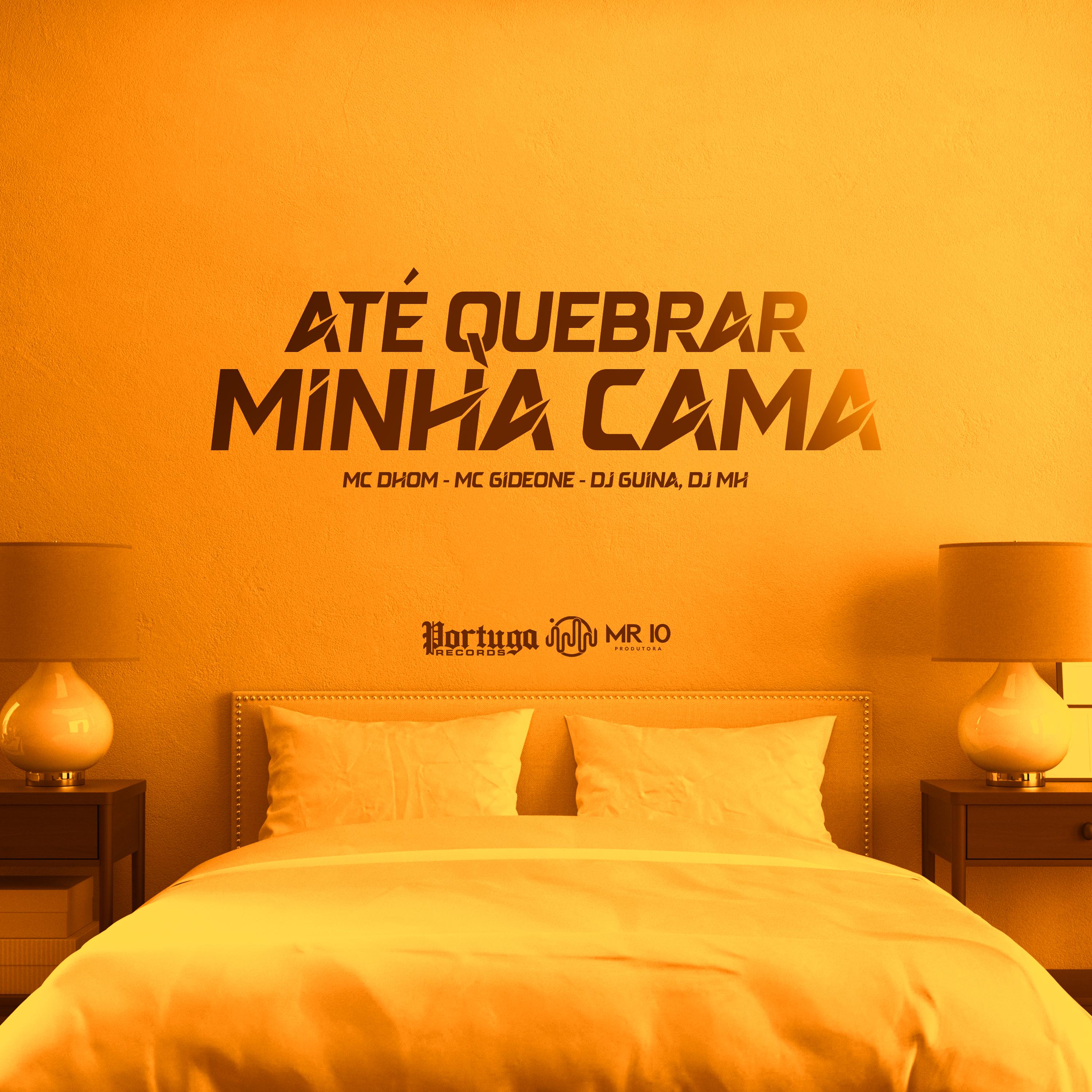 Постер альбома Até Quebrar Minha Cama