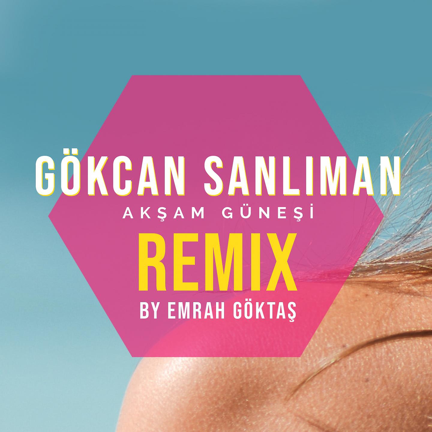 Постер альбома Akşam Güneşi Remix By Emrah Göktaş
