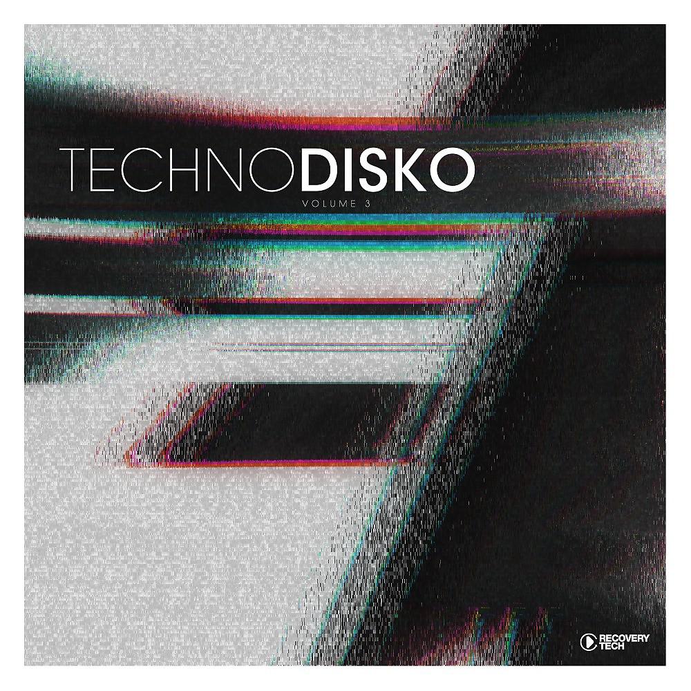 Постер альбома Techno:Disko, Vol. 3