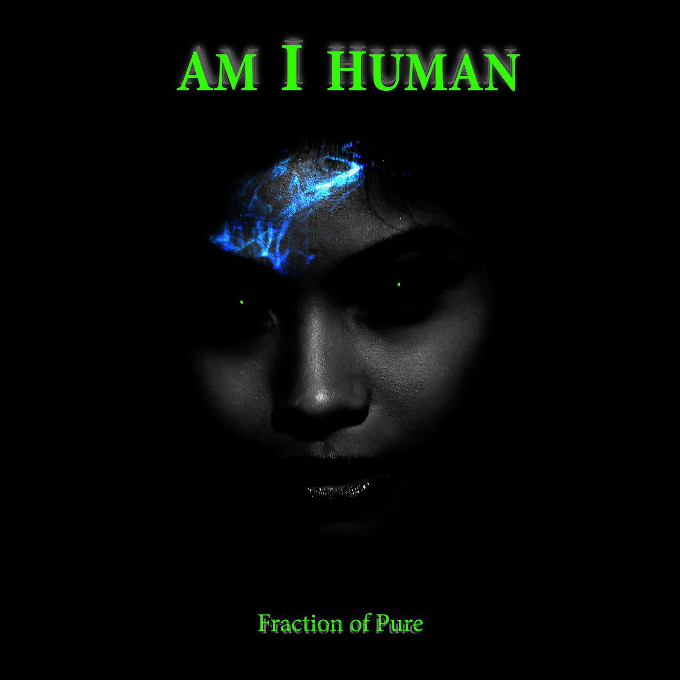 Постер альбома Am I Human
