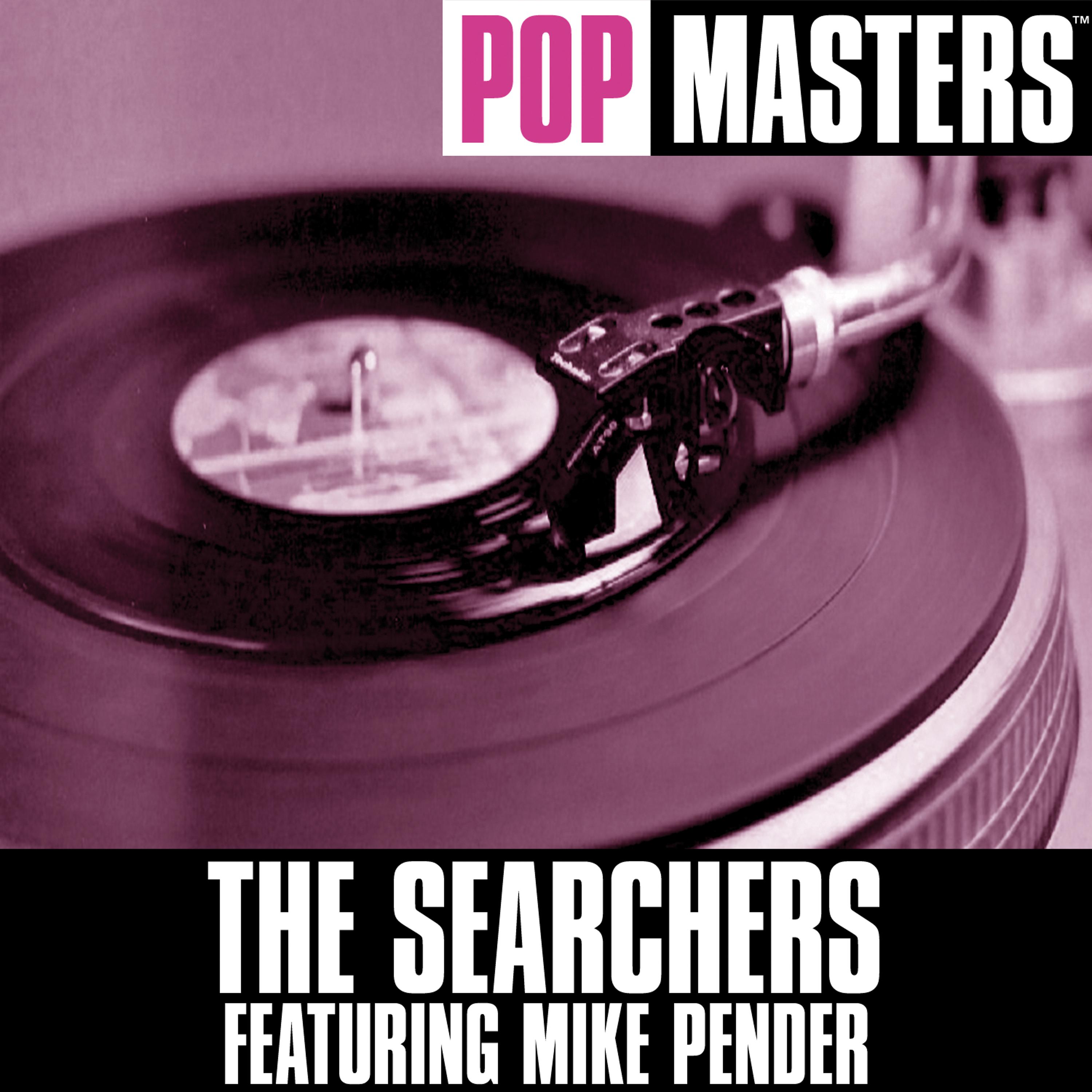 Постер альбома Pop Masters: The Searchers Featuring Mike Pender