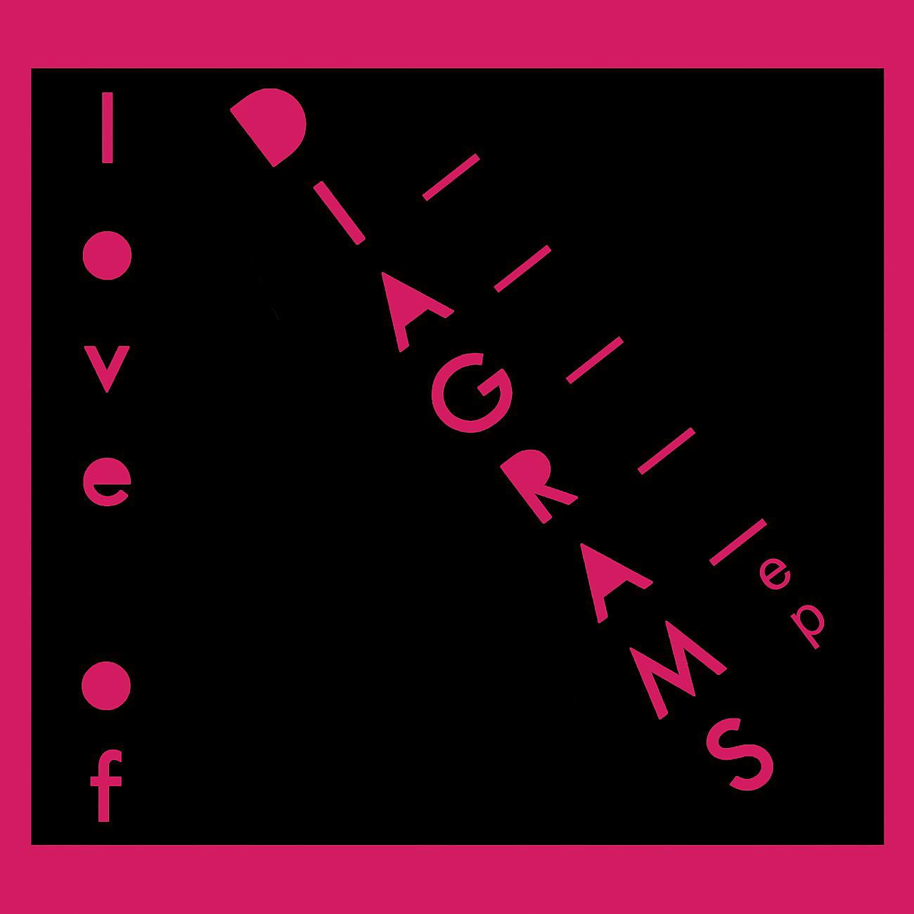 Постер альбома Love Of Diagrams