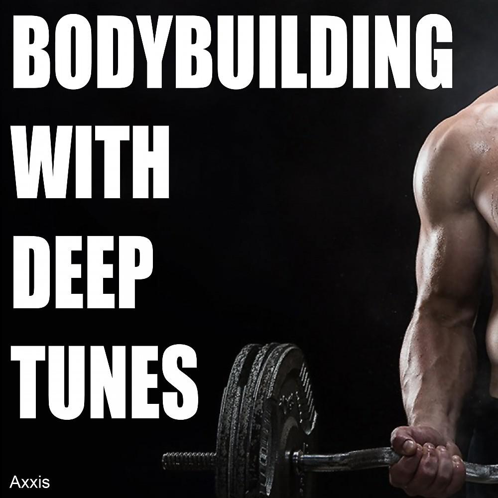 Постер альбома Bodybuilding with Deep Tunes