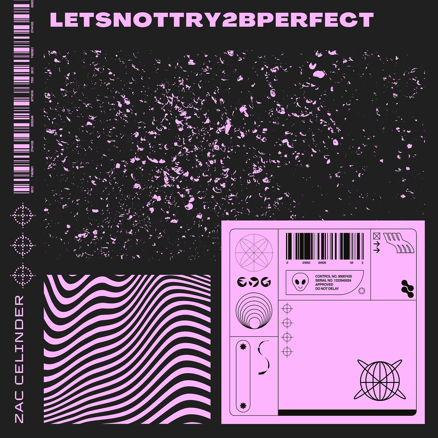 Постер альбома Letsnottry2bperfect