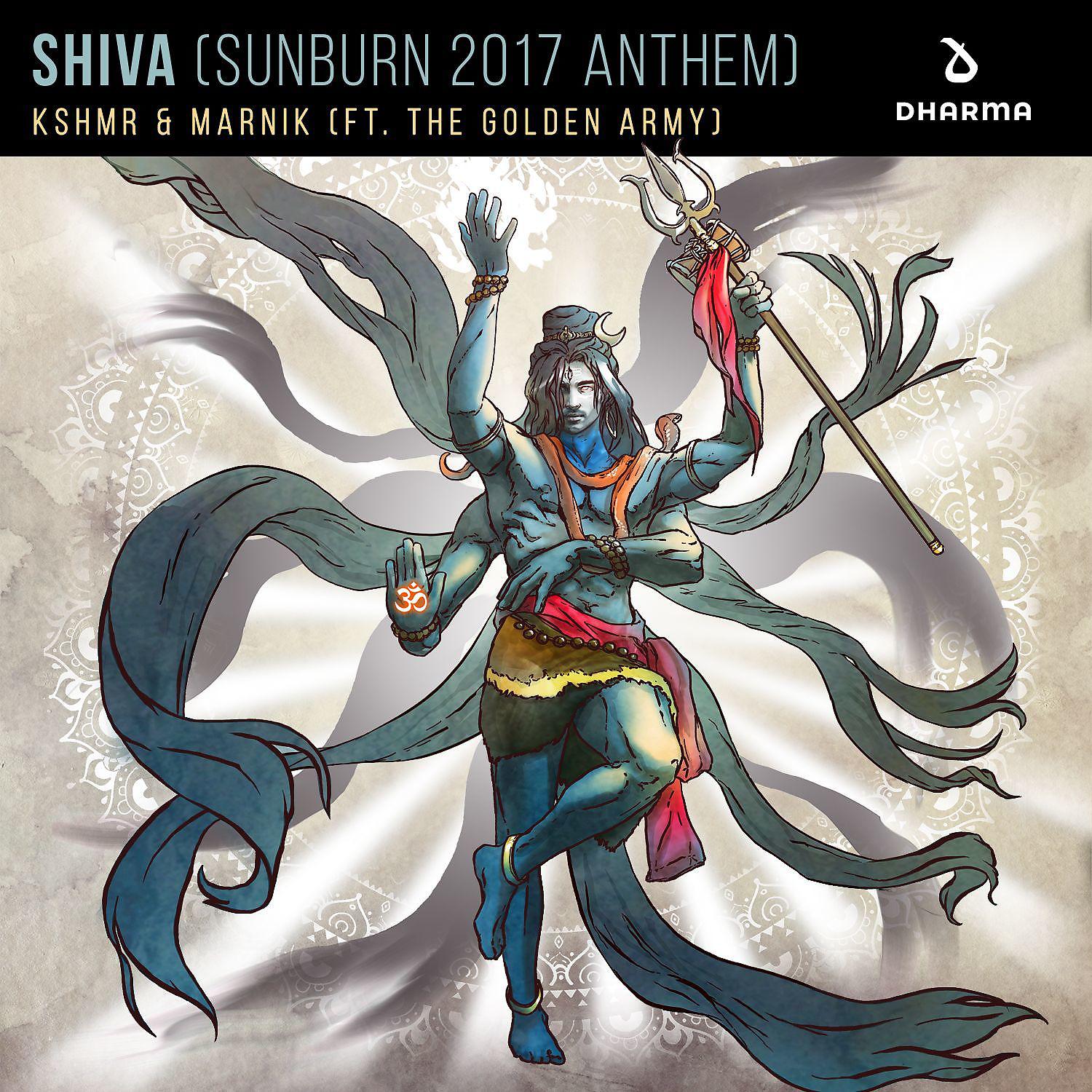 Постер альбома SHIVA (Sunburn 2017 Anthem) [feat. The Golden Army]