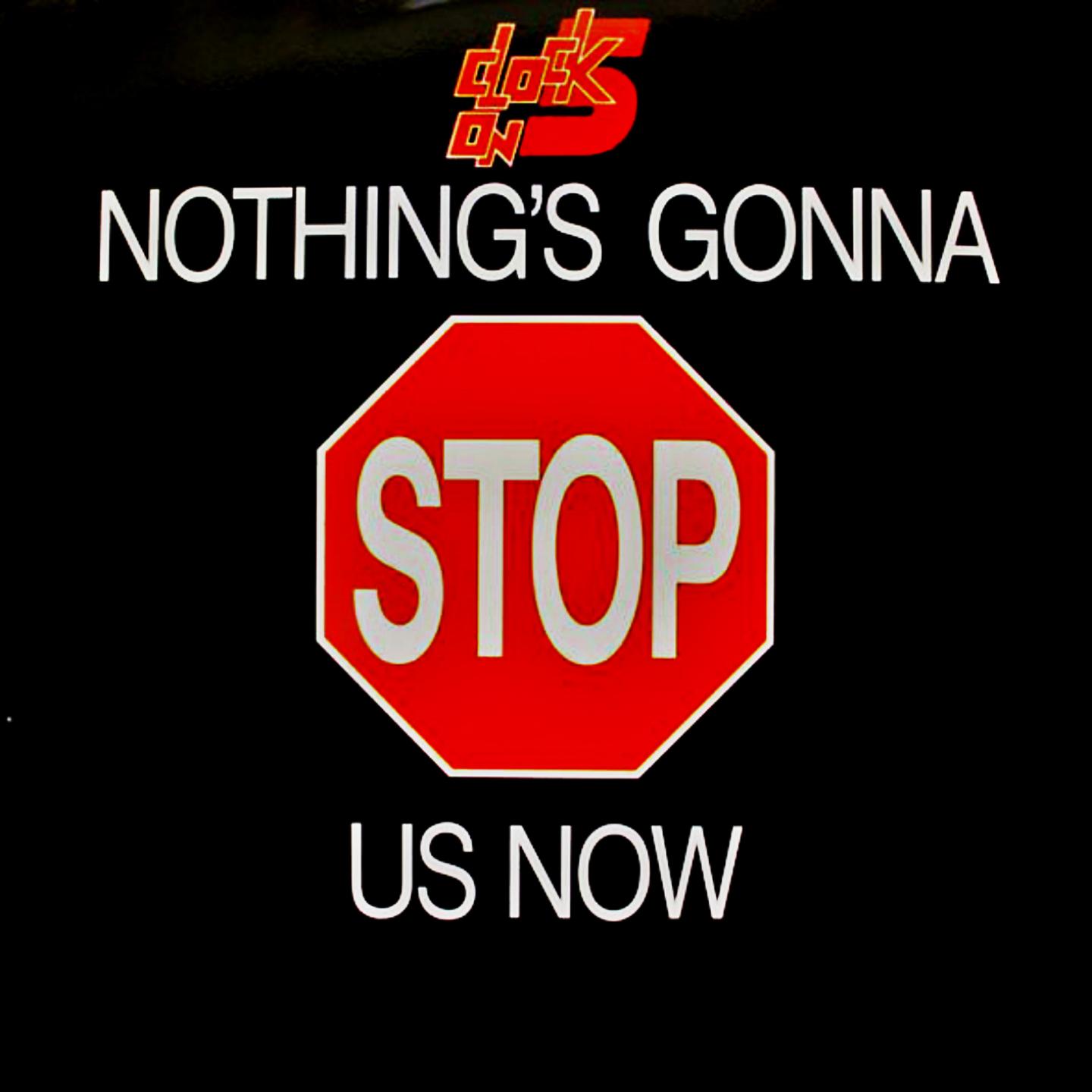 Постер альбома Nothing's Gonna Stop Us Now