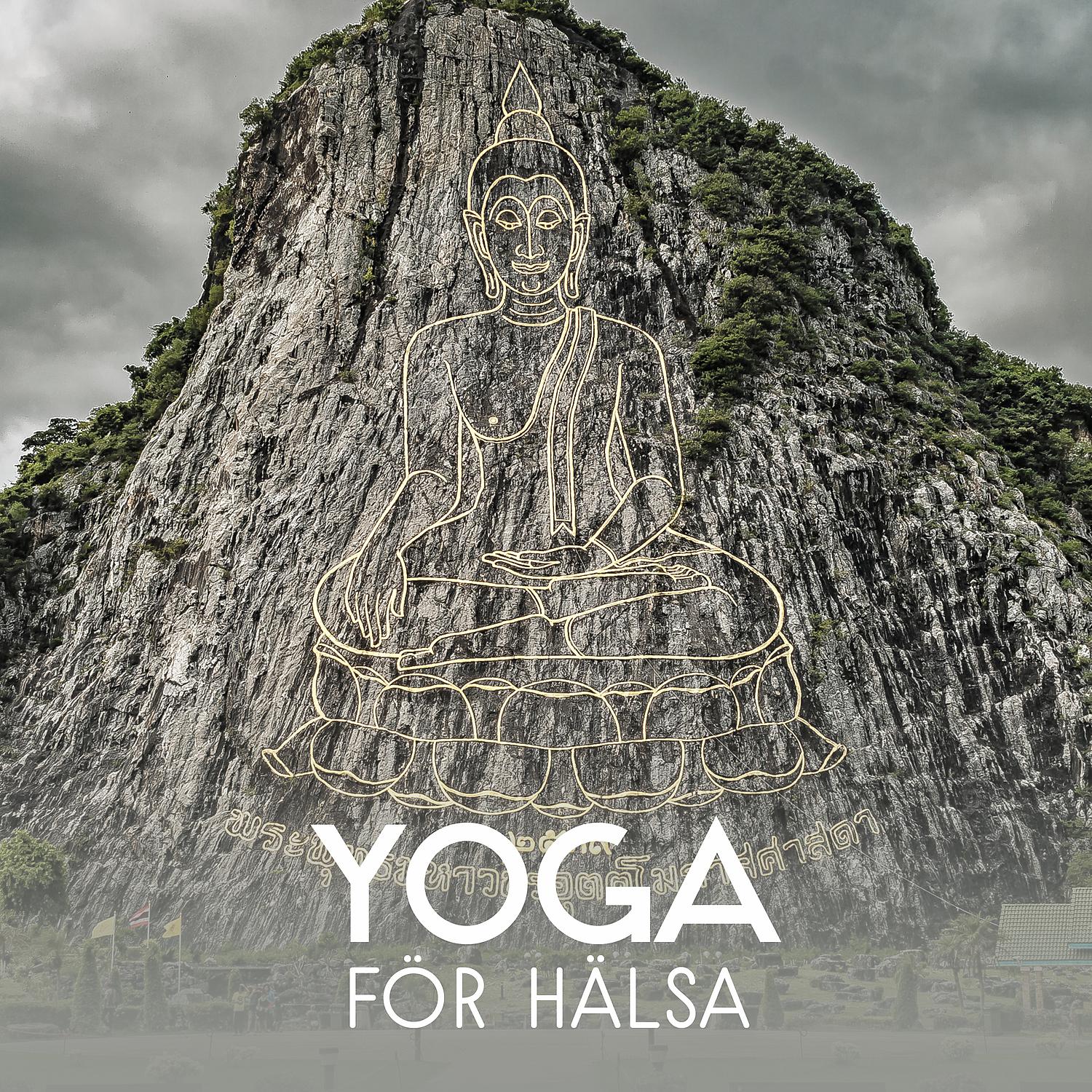 Постер альбома Yoga för hälsa - Bästa musiken för full vila, helande buddha natur, hitta själv motivationen, naturlig kropp och själ balans