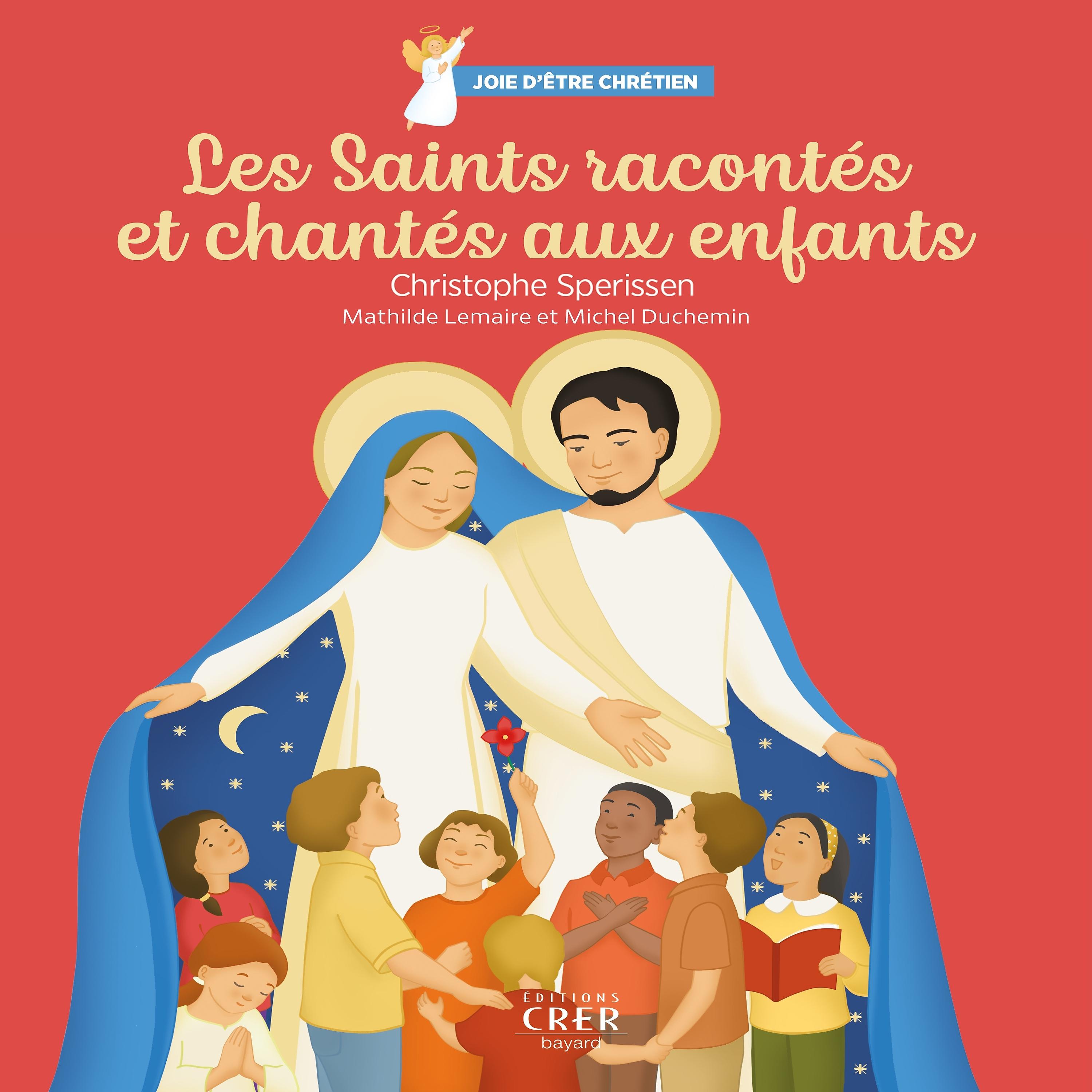 Постер альбома Joie d'être chrétien : les saints racontés et chantés aux enfants