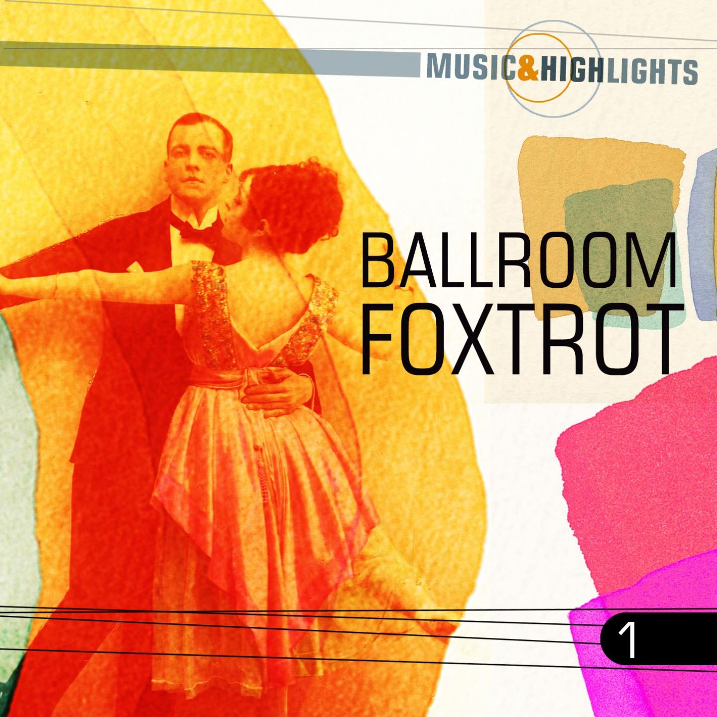 Постер альбома Music & Highlights: Ballroom - Foxtrott