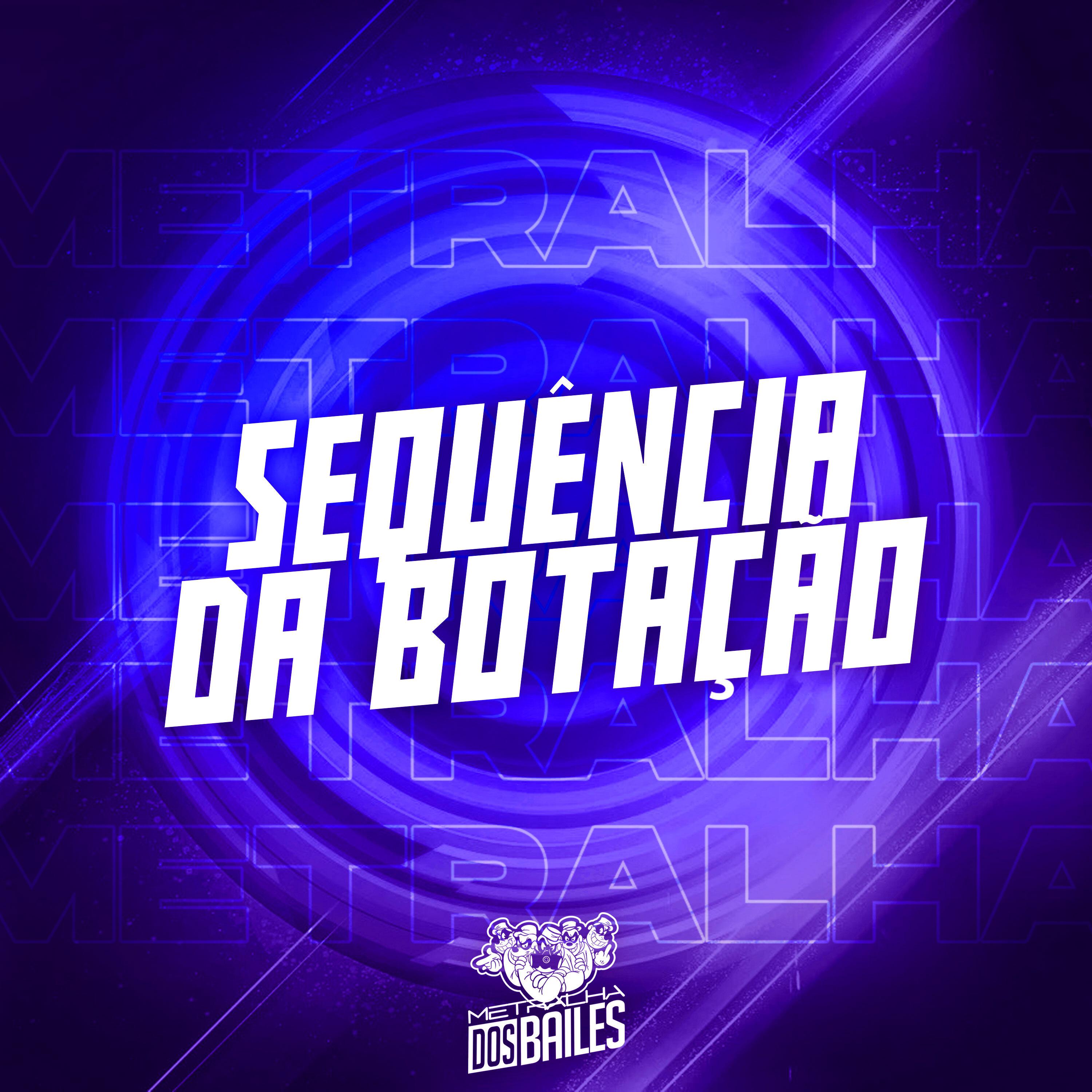 Постер альбома Sequencia da Botação