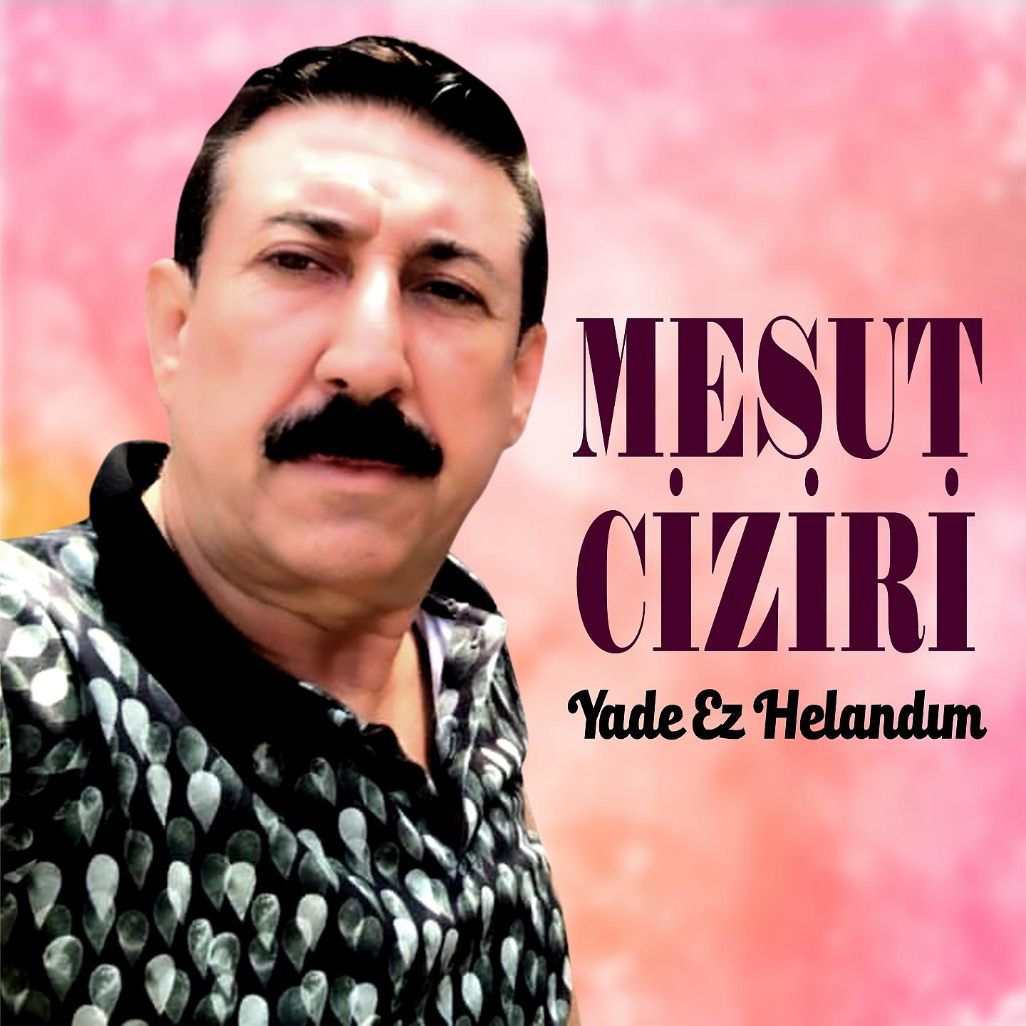 Постер альбома Yade Ez Helandım