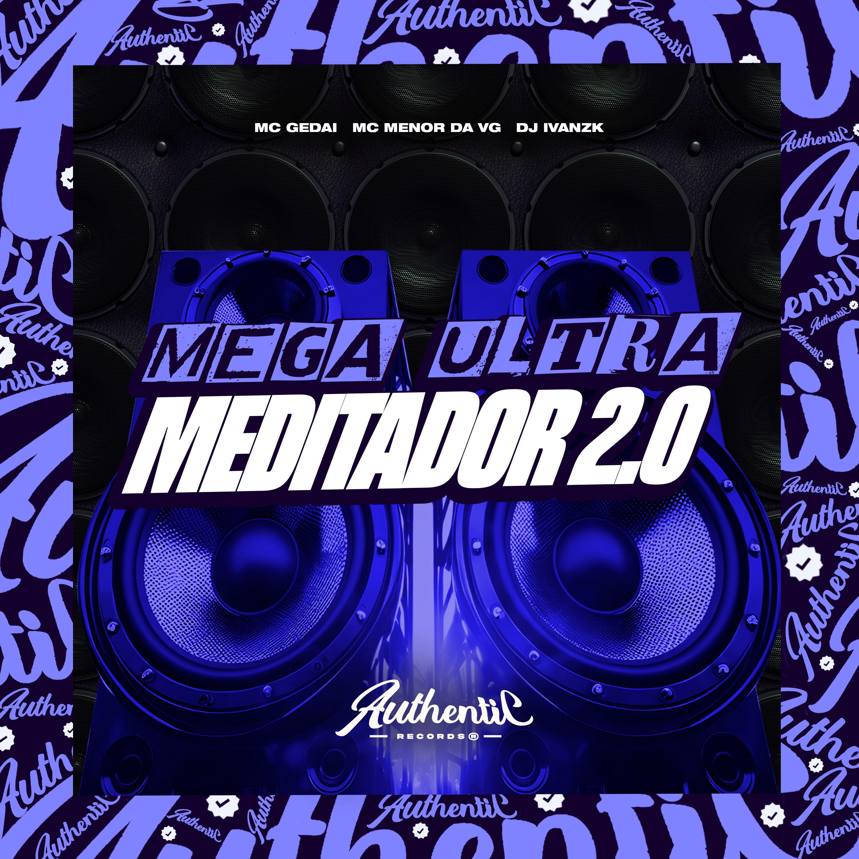 Постер альбома Mega Ultra Meditador 2.0