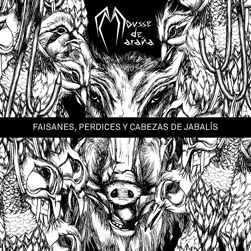 Постер альбома Faisanes, Perdices y Cabezas de Jabalís