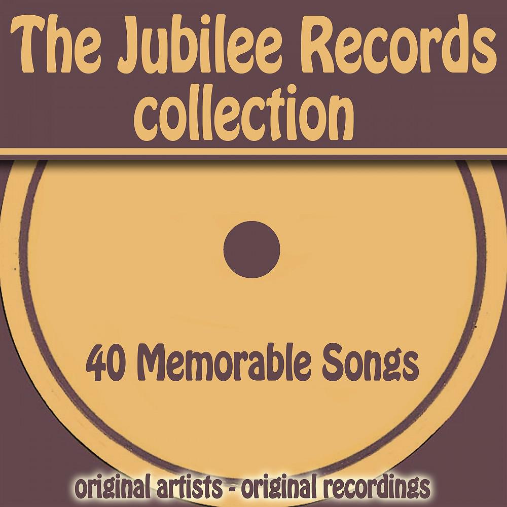 Постер альбома The Jubilee Records Collection (40 Memorable Songs)
