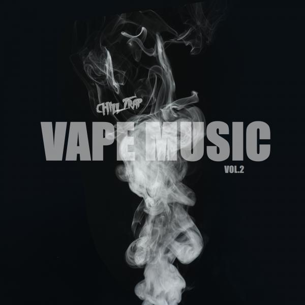 Постер альбома Vape Music - Chill Trap Music 2015, Vol. 2