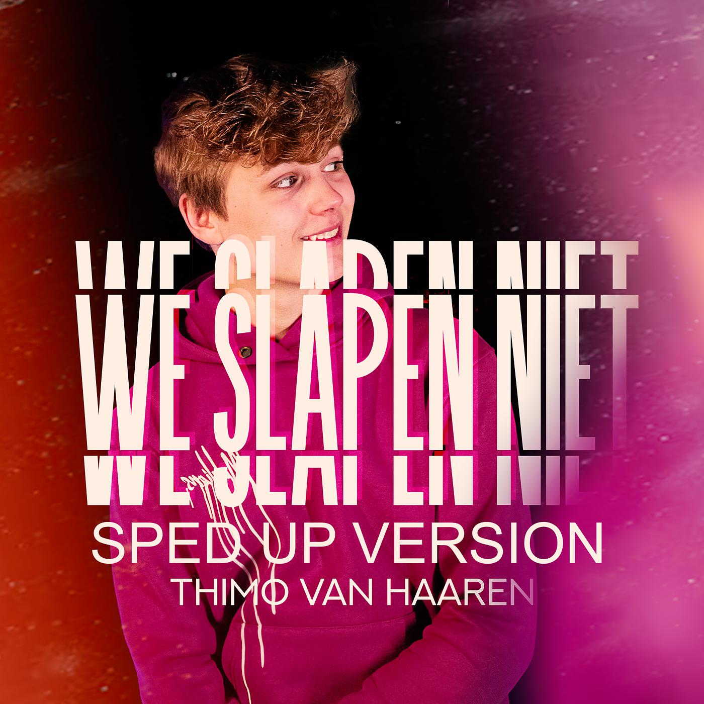 Постер альбома We Slapen Niet (Sped up Version)