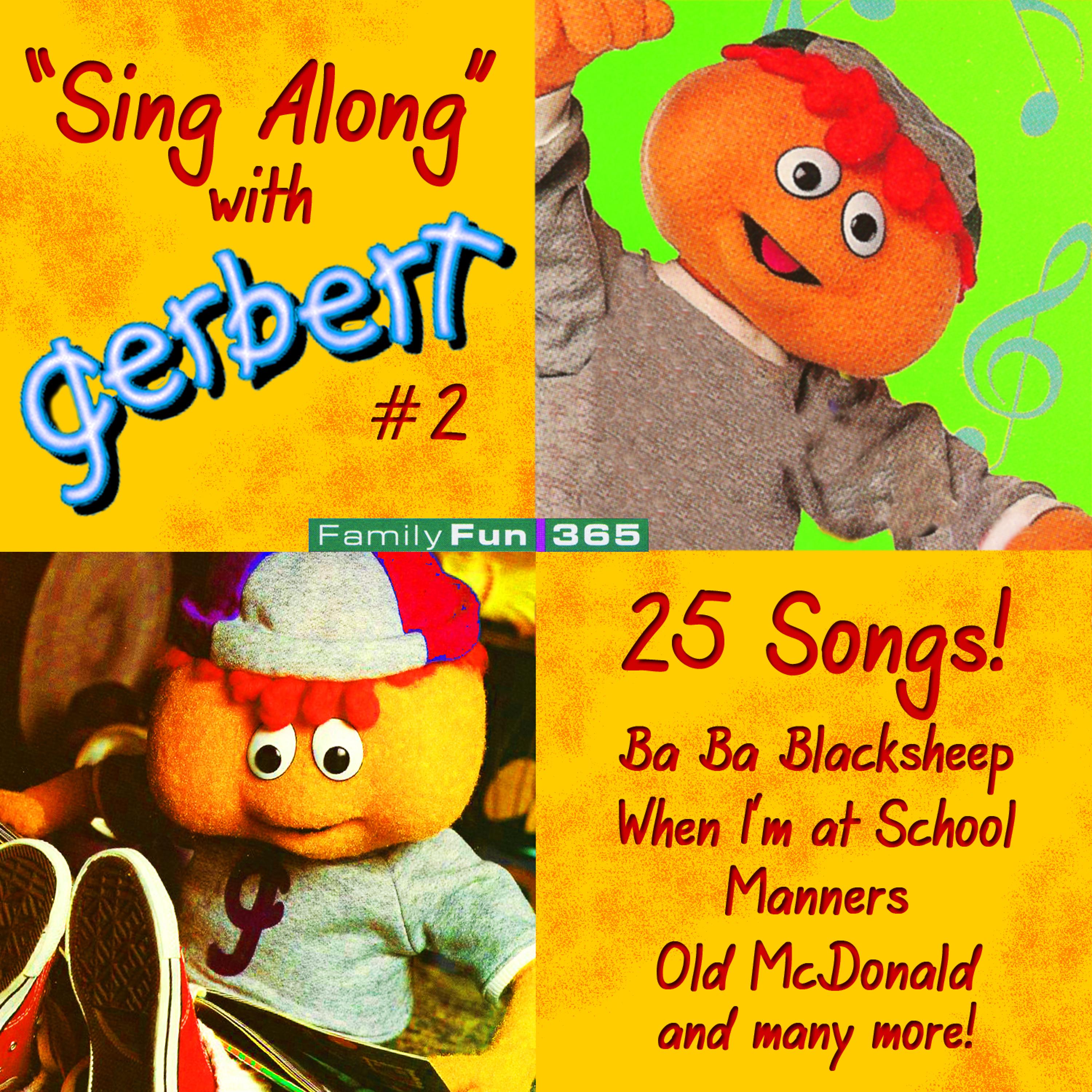 Постер альбома Family Fun 365: Sing Along with Gerbert #2