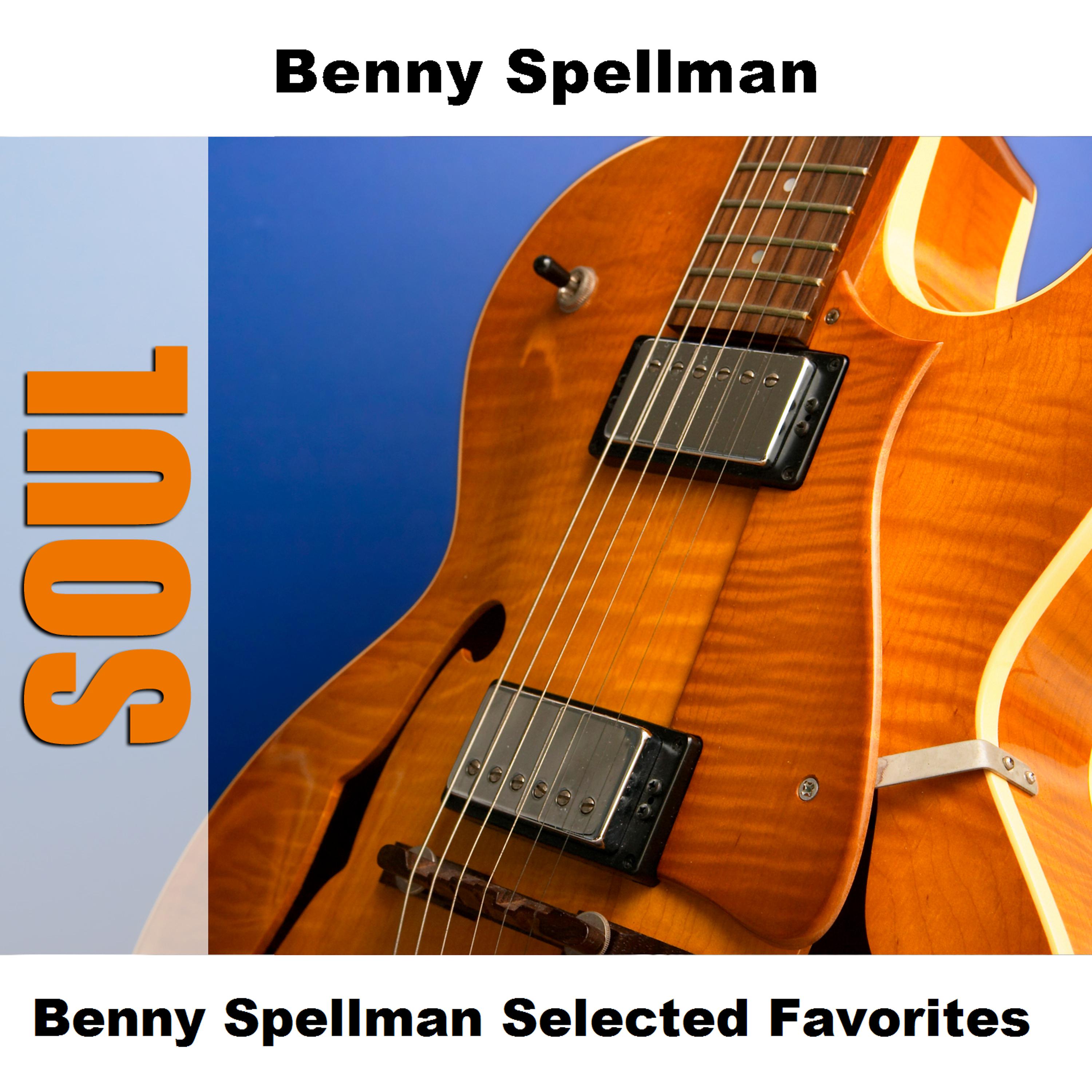 Постер альбома Benny Spellman Selected Favorites