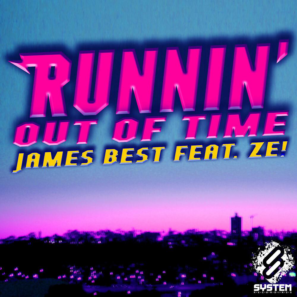 Постер альбома Runnin' Out of Time (feat. ZE!) - Single