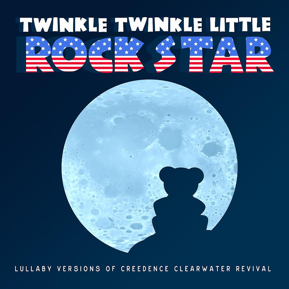 Постер альбома Lullaby Versions of Creedence Clearwater Revival