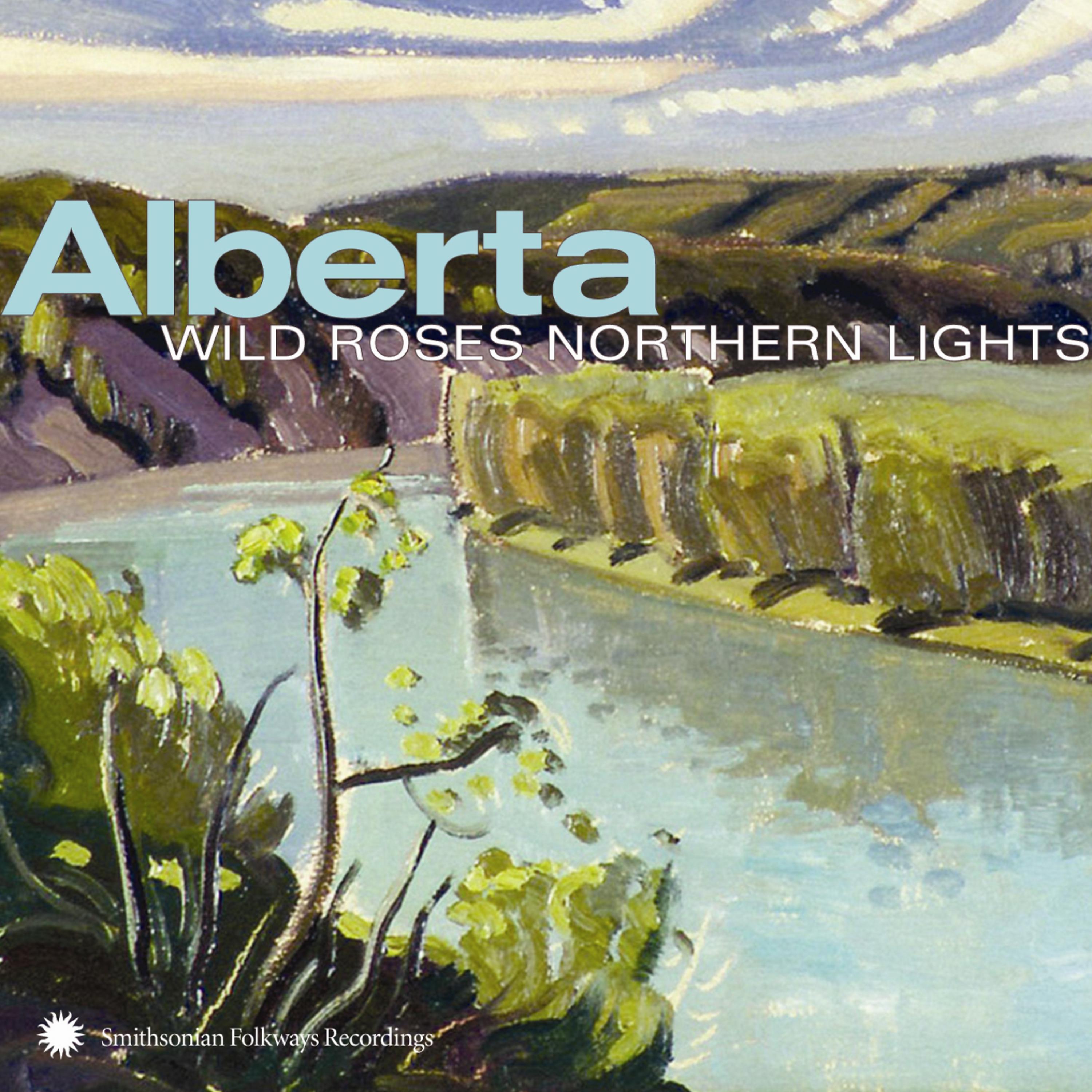 Постер альбома Alberta: Wild Roses, Northern Lights