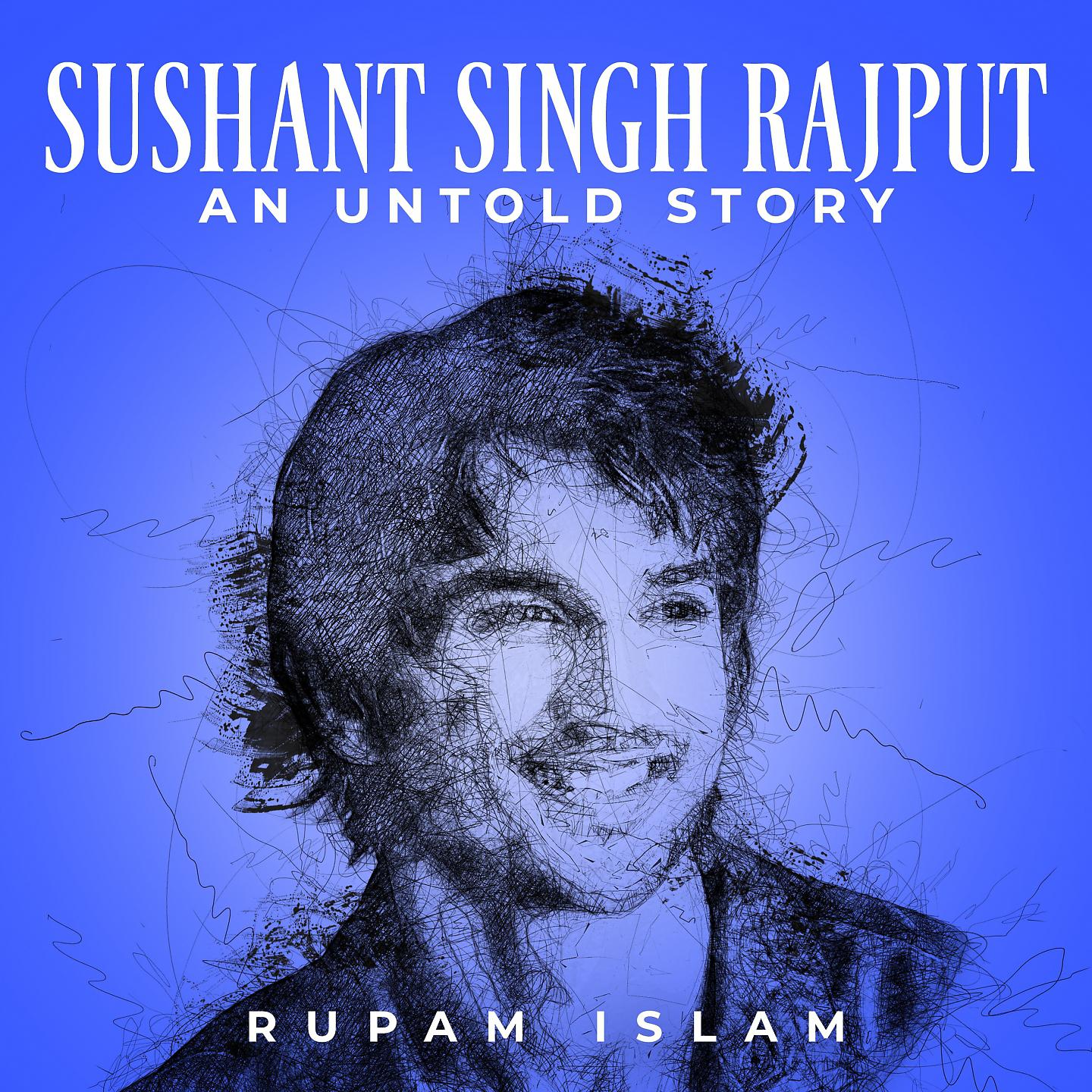 Постер альбома Sushant Singh Rajput - An Untold Story