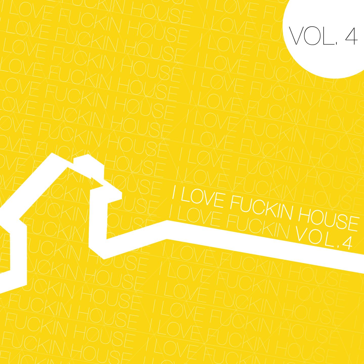 Постер альбома I Love Fuckin' House 4