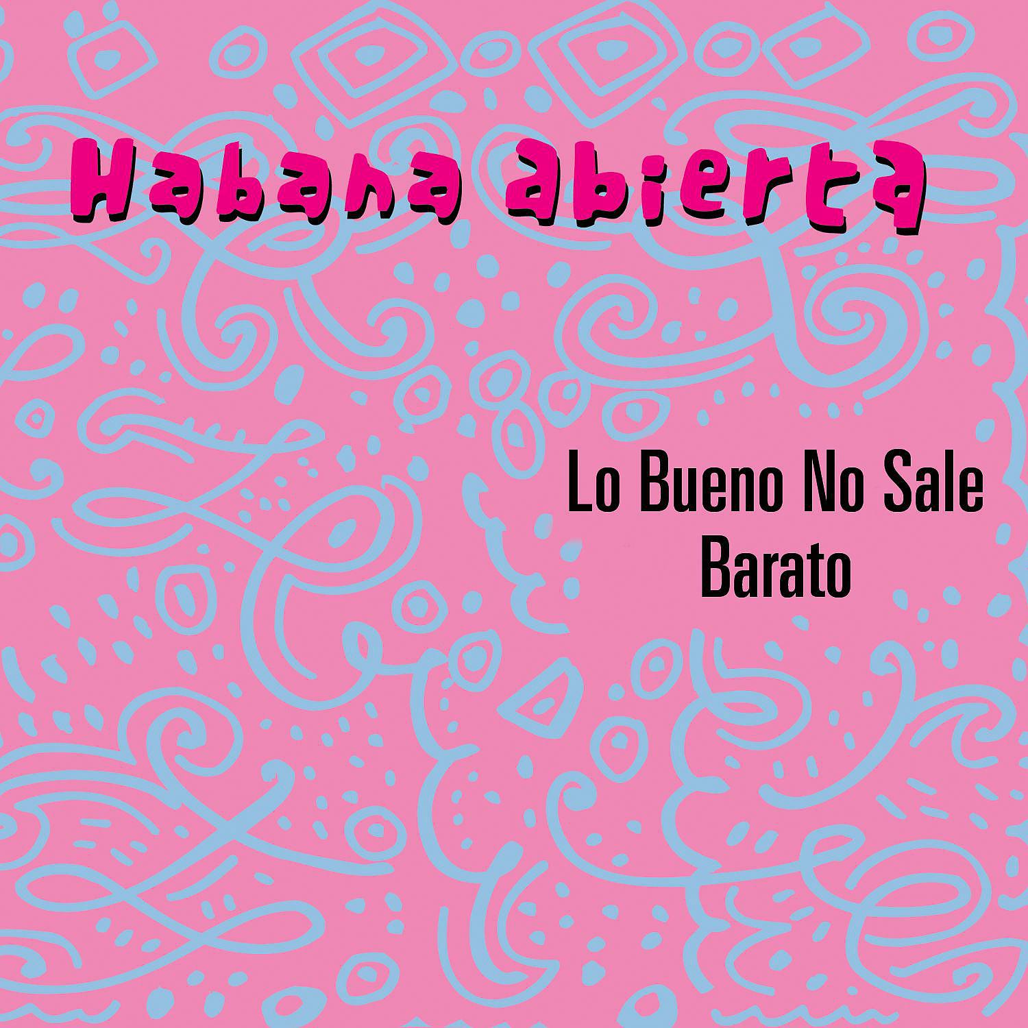 Постер альбома Lo Bueno No Sale Barato
